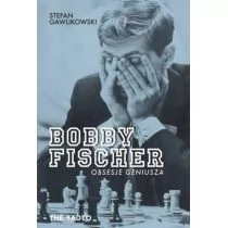 Gawlikowski Stefan Bobby Fischer. Obsesje geniusza - Biografie i autobiografie - miniaturka - grafika 1