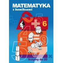 Literat Matematyka z komiksami. Liczymy do 20 - Beata Guzowska