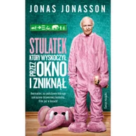Powieści - Świat Książki Jonas Jonasson Stulatek, który wyskoczył przez okno i zniknął - miniaturka - grafika 1