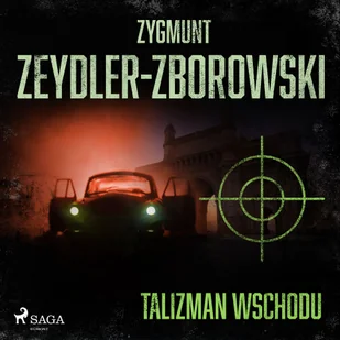 Talizman wschodu - Zygmunt Zeydler-Zborowski - audiobook - E-booki - thrillery - miniaturka - grafika 1