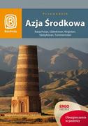 Azja Środkowa. Kazachstan, Uzbekistan, Kirgistan, Tadżykistan, Turkmenistan