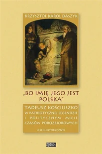 HISTORIA IAGELLONICA "Bo imię jego jest Polska" praca zbiorowa - Biografie i autobiografie - miniaturka - grafika 2