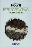 Nauka - Wydawnictwo Naukowe PWN Bezpieczeństwo społeczeństwa - Brunon Hołyst - miniaturka - grafika 1