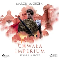 Audiobooki - fantastyka i horror - Szare Płaszcze: Chwała Imperium (plik audio) - miniaturka - grafika 1