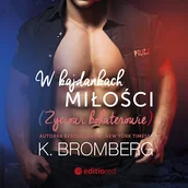 Audiobooki - romanse - W kajdankach miłości. Życiowi bohaterowie K. Bromberg - miniaturka - grafika 1