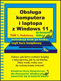 Obsługa komputera i laptopa z Windows 11. Tom 1 - Systemy operacyjne i oprogramowanie - miniaturka - grafika 1