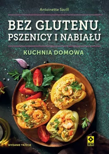 Bez glutenu pszenicy i nabiału Kuchnia domowa w.3 Nowa - Zdrowie - poradniki - miniaturka - grafika 1