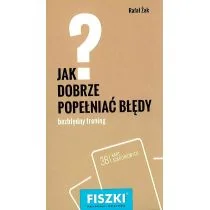 ŻAK RAFAŁ FISZKI JAK DOBRZE POPEŁNIAĆ BŁĘDY - Poradniki psychologiczne - miniaturka - grafika 2