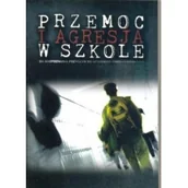 Pedagogika i dydaktyka - Przemoc i agresja w szkole. Od rozpoznania przyczyn do sposobów przeciwdziałania - miniaturka - grafika 1