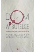Dom w butelce Rozmowy z dorosłymi dziećmi Nowa - Felietony i reportaże - miniaturka - grafika 2