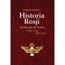 Inicjał Andrzej Palacz Historia Rosji Od Ruryka do Putina - Jewgienij Anisimow - Historia Polski Inicjał Andrzej Palacz Historia Rosji Od Ruryka do Putina - Jewgienij Anisimow - Historia Polski - miniaturka - grafika 1