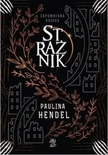 Strażnik - Hendel Paulina - książka - Fantasy - miniaturka - grafika 3