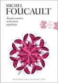 Filozofia i socjologia - PWN Michel Foucalt Bezpieczeństwo, terytorium, populacja - miniaturka - grafika 1