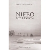 Prószyński Media Niebo bez ptaków - Felietony i reportaże - miniaturka - grafika 1