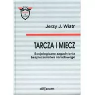Filozofia i socjologia - Wiatr Jerzy J. Tarcza i miecz - miniaturka - grafika 1