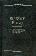 Religia i religioznawstwo - Służmy Bogu modlitewnik rodzinny - miniaturka - grafika 1