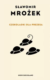CZEKOLADKI DLA PREZESA Sławomir Mrożek - Klasyka - miniaturka - grafika 1