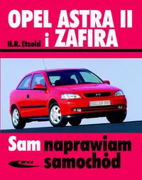 Wydawnictwa Komunikacji i Łączności WKŁ Etzold Hans-Rüdiger Opel Astra II i Zafira