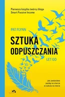 Biografie i autobiografie - Sztuka Odpuszczania Jak Zamieniłem Panikę Na Starcie W Sukces Na Mecie Pat Flynn - miniaturka - grafika 1