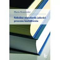 Podręczniki dla szkół wyższych - Maria Koszmider Szkolne standardy jakości procesu kształcenia - miniaturka - grafika 1