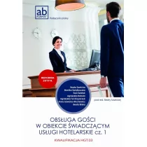 (red.) Beata Sawicka Obsługa gości w obiekcie świad. usługi hotel. cz.1