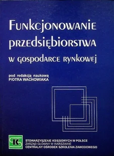Funkcjonowanie przedsiębiorstwa w gospodarce rynkowej - Biznes - miniaturka - grafika 1
