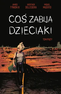 Coś zabija dzieciaki. Tom 5 - Komiksy obcojęzyczne - miniaturka - grafika 1