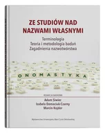 Nauka - Ze studiów nad nazwami własnymi Terminologia Teoria i metodologia badań Zagadnienia nazwotwórstwa Praca zbiorowa - miniaturka - grafika 1