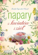 Zdrowie - poradniki - Napary z kwiatów i ziół Nowa - miniaturka - grafika 1