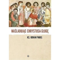 Naśladując Chrystusa-sługę - Religia i religioznawstwo - miniaturka - grafika 1