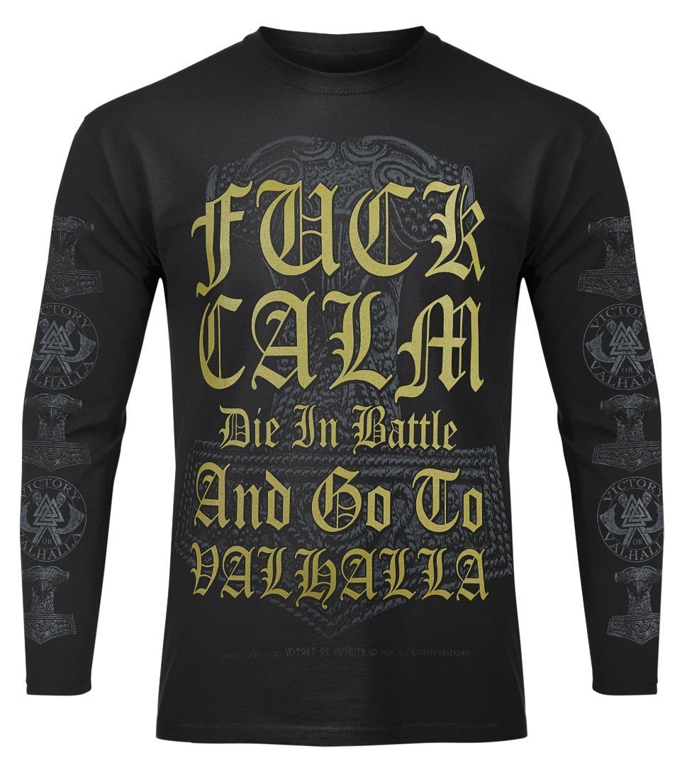 longsleeve VICTORY OR VALHALLA - FUCK CALM...-M
