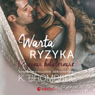 Warta ryzyka. Życiowi bohaterowie K. Bromberg - Audiobooki - romanse Warta ryzyka. Życiowi bohaterowie K. Bromberg - Audiobooki - romanse - miniaturka - grafika 1
