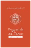 Religia i religioznawstwo - Przyjaciele od Serca - Bartosz Mrozek Scj - książka - miniaturka - grafika 1
