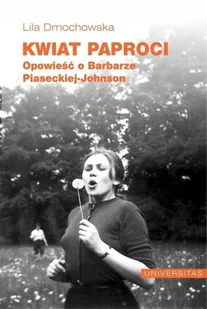 Dmochowska Lila Kwiat paproci - Biografie i autobiografie - miniaturka - grafika 2