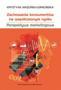 Marketing - PWE Zachowania konsumentów na współczesnym rynku Perspektywa marketingowa - miniaturka - grafika 1