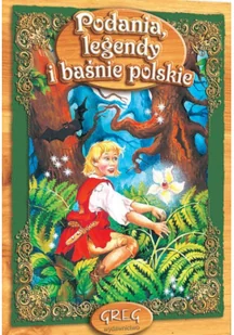 PRACA ZBIOROWA Podania Legendy i Baśnie z oprac. GREG - Podręczniki dla szkół podstawowych - miniaturka - grafika 3