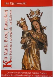 Kult Matki Bożej Piaseckiej - Religia i religioznawstwo - miniaturka - grafika 1