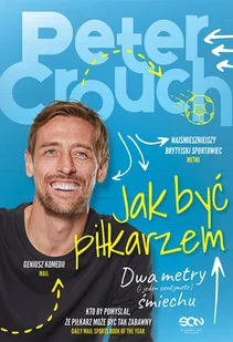 Tom Fordyce; Peter Crouch Jak być piłkarzem Dwa metry śmiechu e-book) - E-booki - sport - miniaturka - grafika 1