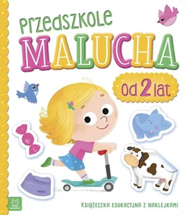 Przedszkole malucha od 2 lat Książeczka edukacyjna z naklejkami Praca zbiorowa - Książki edukacyjne - miniaturka - grafika 1