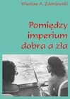 Nauki przyrodnicze - Pomiędzy imperium dobra a zła - miniaturka - grafika 1