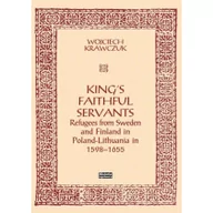 Obcojęzyczna literatura faktu i reportaż - King's Faithful Servants. Refugees from Sweden... - miniaturka - grafika 1