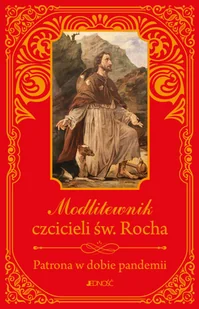 Modlitewnik Czcicieli Św Rocha Patrona W Dobie Pandemii Zbigniew Sobolewski - Religia i religioznawstwo - miniaturka - grafika 2
