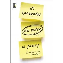 10 sposobów na zołzę w pracy - Crowley K., Elster K. - Zarządzanie - miniaturka - grafika 2