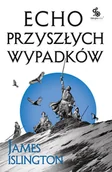 Pozostałe książki - Fabryka Słów Echo przyszłych wypadków. Trylogia Licaniusa: Księga 2 - miniaturka - grafika 1