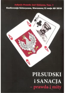 Mossakowski Rafał Piłsudski i sanacja - Prawda i mity - Militaria i wojskowość - miniaturka - grafika 3