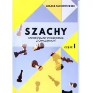 Poradniki hobbystyczne - Suchowierski Łukasz Szachy uniwersalny podręcznik z ćwiczeniami cz.1/Akademia Gambit - miniaturka - grafika 1