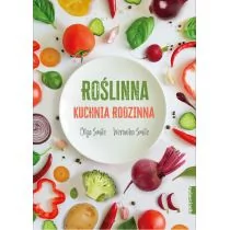 Weronika Smile; Olga Smile Roślinna kuchnia rodzinna - Książki kucharskie - miniaturka - grafika 1