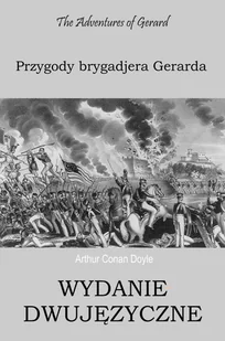 Sir Arthur Conan Doyle Przygody brygadjera Gerarda - Thrillery - miniaturka - grafika 1