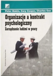 Organizacje a kontrakt psychologiczny Zarządzanie ludźmi w pracy Używana - Biznes - miniaturka - grafika 2