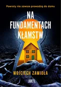 Horror, fantastyka grozy - Na fundamentach kłamstw - Wojciech Zawioła - miniaturka - grafika 1